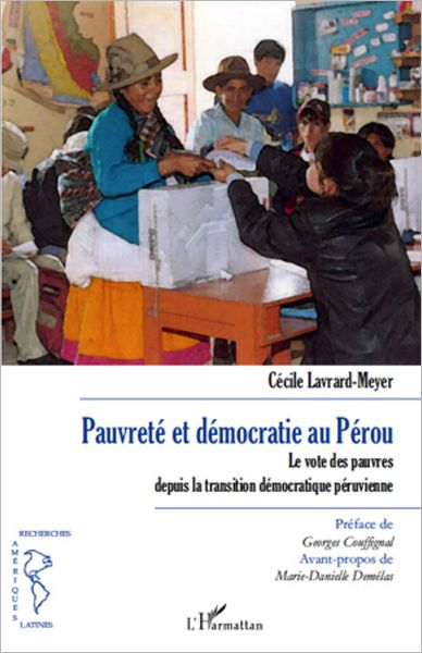 Pauvreté et démocratie au Pérou: Le vote des pauvres depuis la transition démocratique péruvienne