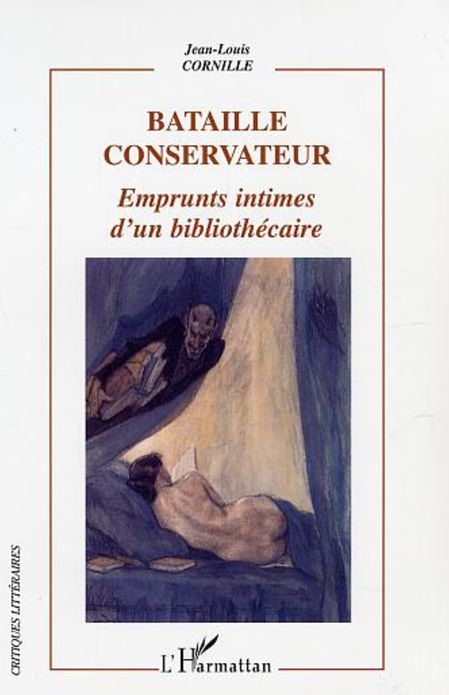 Bataille conservateur: Emprunts intimes d'un bibliothécaire