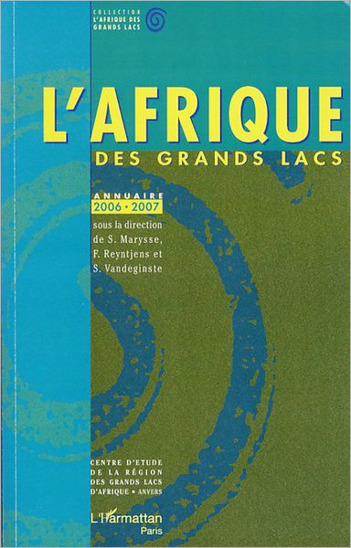 L'Afrique des Grands Lacs: Annuaire 2006-2007
