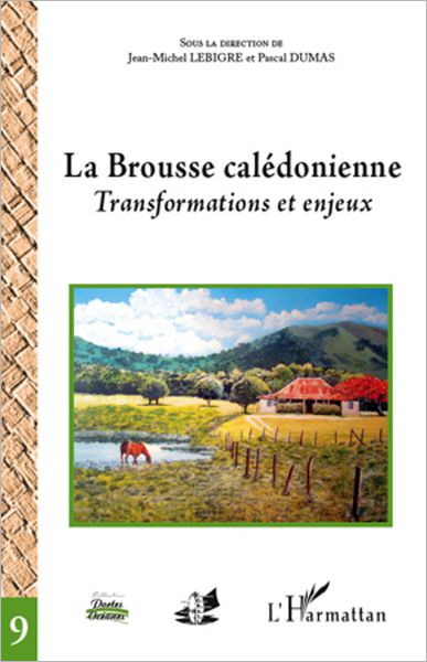 La Brousse calédonienne: Transformations et enjeux