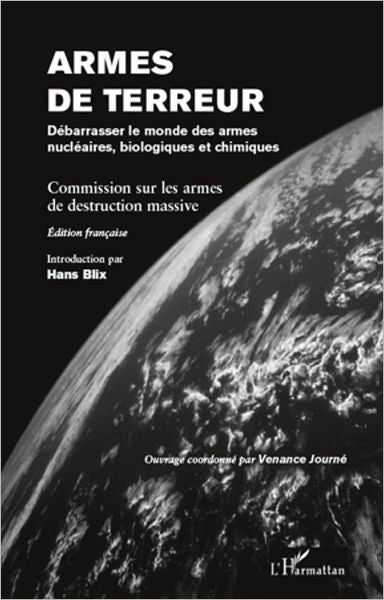 Armes de terreur: Débarrasser le monde des armes nucléaires, biologiques et chimiques