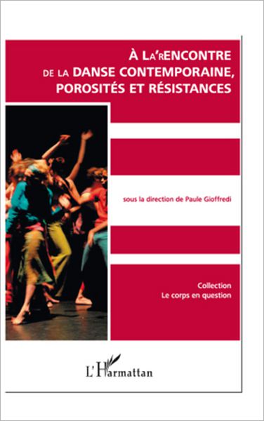 A la rencontre de la danse contemporaine: Porosités et résistances