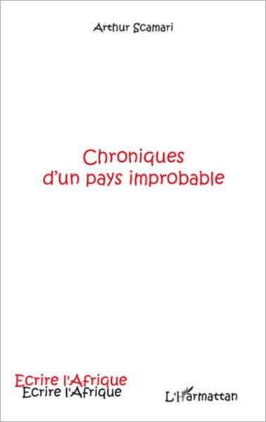Chroniques d'un pays improbable