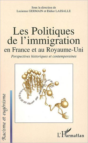 Les politiques de l'immigration en France et au Royaume-Uni: Perspectives historiques et contemporaines