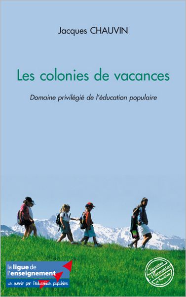 Les colonies de vacances: Domaine privilégié de l'éducation populaire