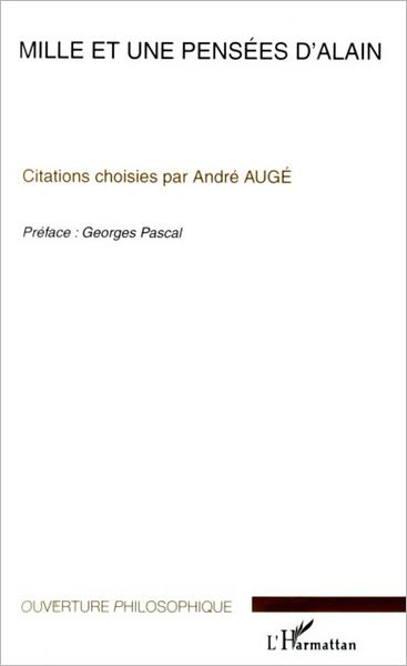 Mille et une pensées d'Alain: Citations choisies par André Augé