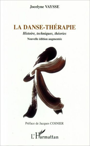 La danse-thérapie: Histoire, techniques, théories