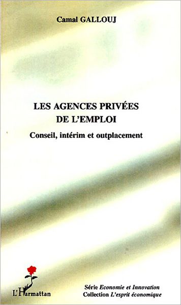 Les agences privées de l'emploi: Conseil, intérim et outplacement