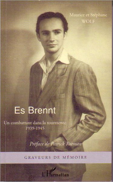 Es Brennt: Un combattant dans la tourmente - 1939-1945