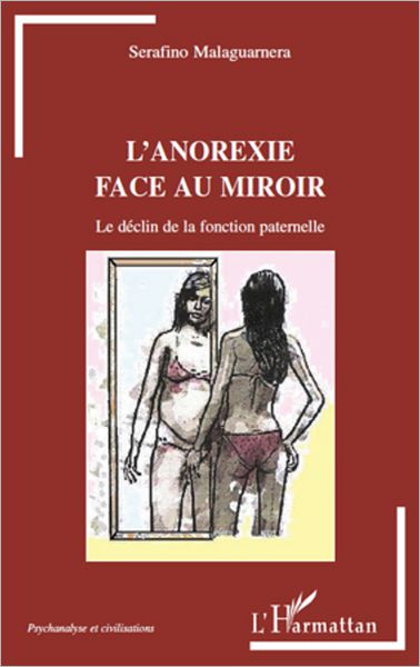 L'anorexie face au miroir: Le déclin de la fonction paternelle