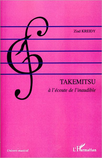Takemitsu: À l'écoute de l'inaudible