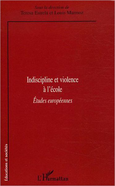 Indiscipline et violence à l'école: Etudes européennes