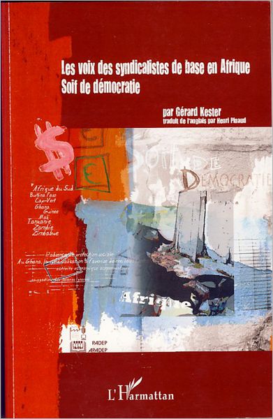 Les voix des syndicalistes de base en Afrique: Soif de démocratie