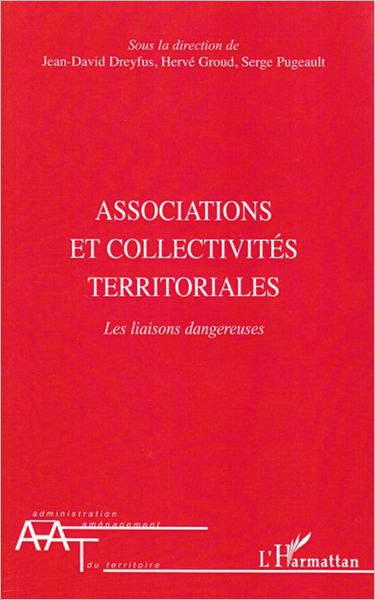 Associations et collectivités territoriales: Les liaisons dangereuses