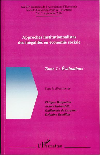 Approches institutionnalistes des inégalités en économie sociale: Tome 1 : Evaluations