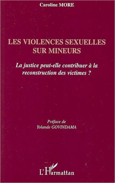 Les violences sexuelles sur mineurs: La justice peut-elle contribuer à la reconstruction des victimes ?