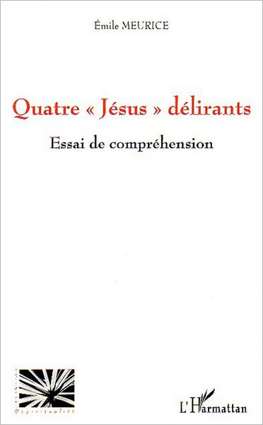 Quatre "Jésus" délirants: Essai de compréhension
