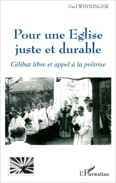 Pour une Eglise juste et durable: Célibat libre et appel à la prêtrise