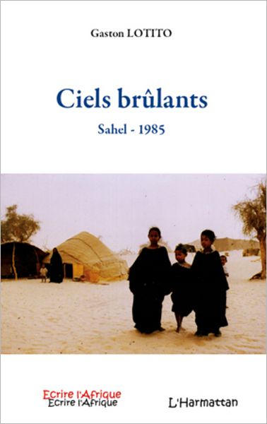 Ciels brûlants: Sahel - 1985