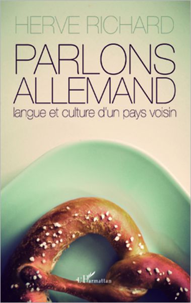 Parlons Allemand: Langue et culture d'un pays voisin