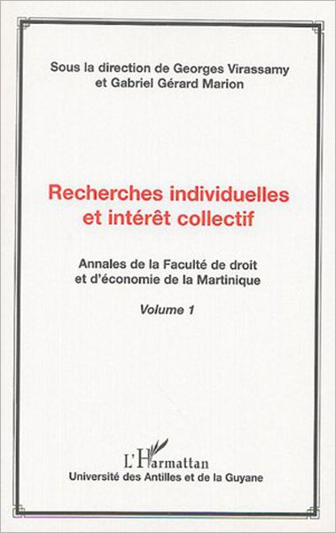 Recherches individuelles et intérêt collectif: Annales de la Faculté de droit et d'économie de la Martinique (volume 1)