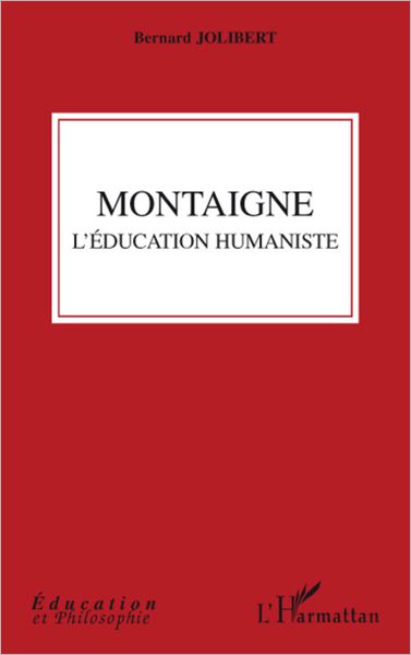Montaigne: L'éducation humaniste