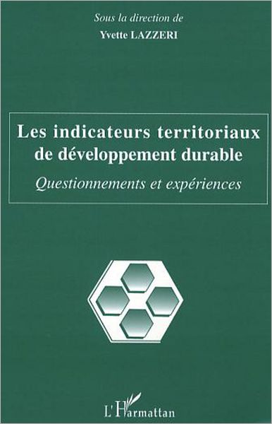 Les indicateurs territoriaux de développement durable: Questionnements et expériences
