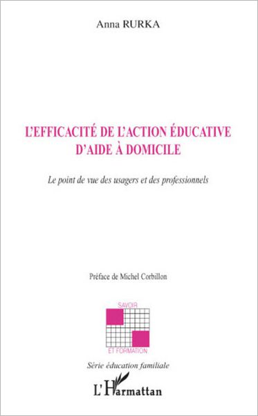 L'efficacité de l'action éducative d'aide à domicile: Le point de vie des usagers et des professionnels