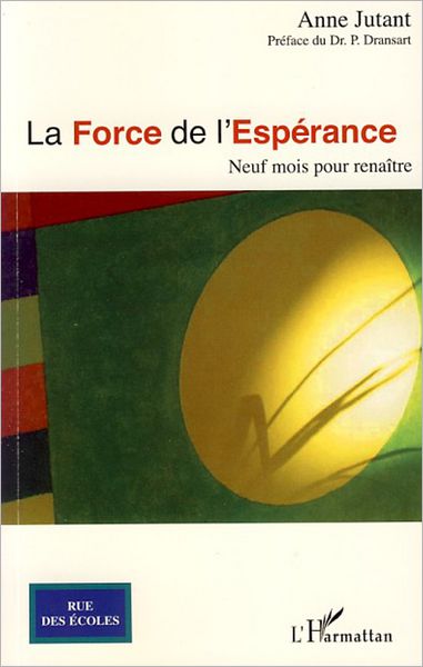 La Force de l'espérance: Neuf mois pour renaître