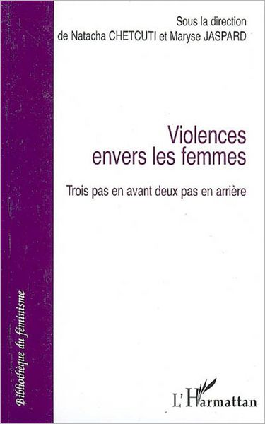 Violences envers les femmes: Trois pas en avant deux pas en arrière