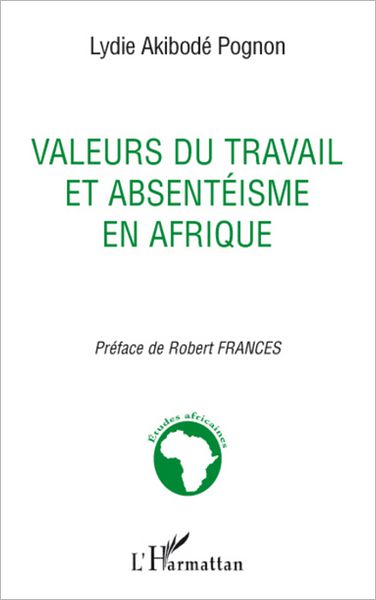 Valeurs du travail et absentéisme en Afrique: Revue de la question et perspectives africaines
