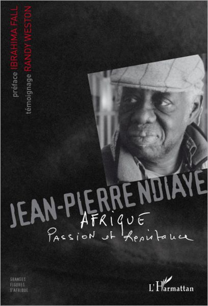 Jean-Pierre Ndiaye: Afrique passion et résistance