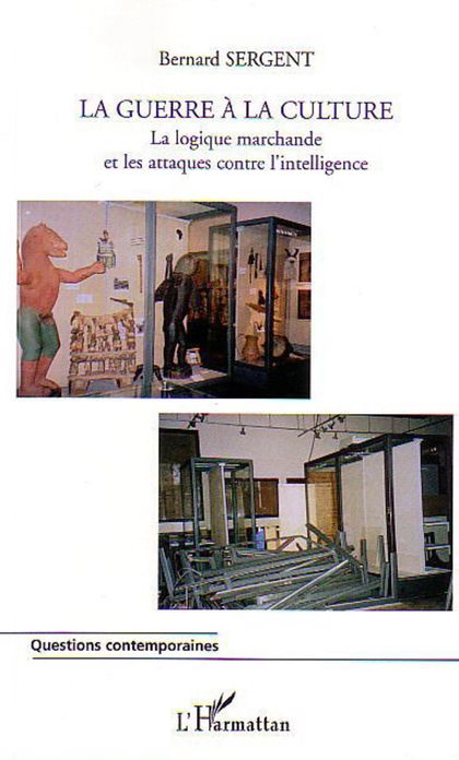La guerre à la culture: La logique marchande et les attaques contre l'intelligence