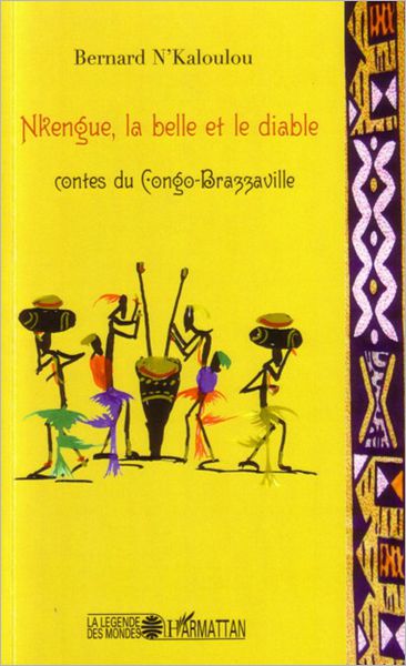 Nkengue, la belle et le diable: Contes du Congo-Brazzaville