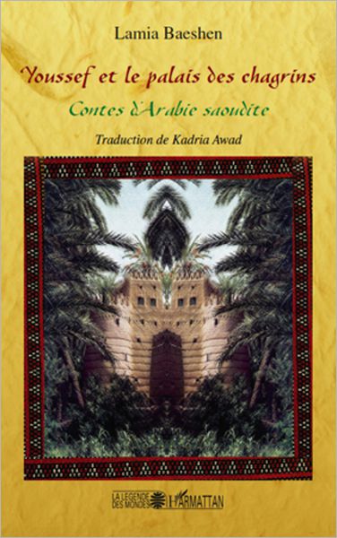 Youssef et le palais des chagrins: Contes d'Arabie saoudite