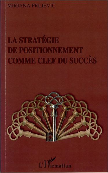 La stratégie de positionnement comme clef du succès