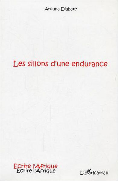 Les sillons d'une endurance