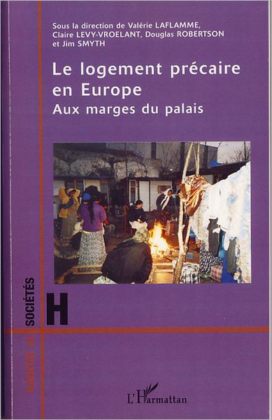 Le logement précaire en Europe: Aux marges du palais