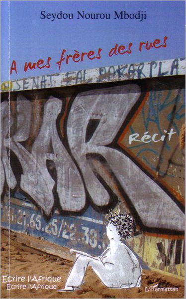 A mes frères des rues: Récit