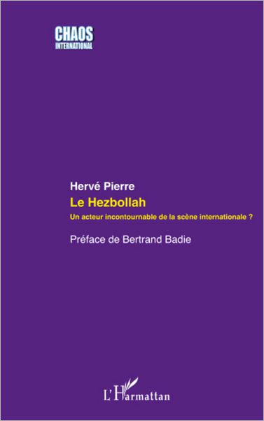 Le Hezbollah: Un acteur incontournable de la scène internationale ?