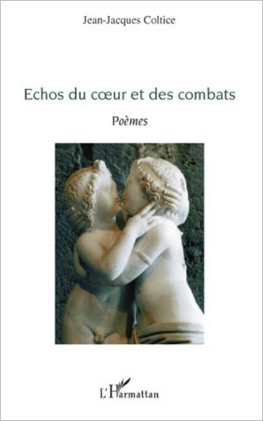 Echos du coeur et des combats: Poèmes
