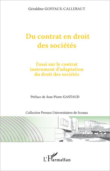 Du contrat en droit des sociétés: Essai sur le contrat instrument d'adaptation du droit des sociétés