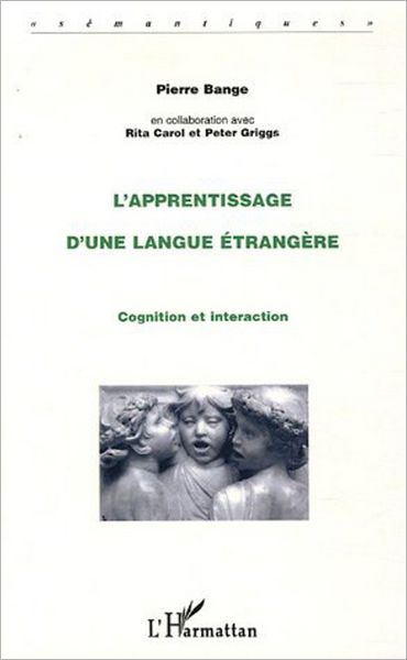 L'apprentissage d'une langue étrangère: Cognition et interaction