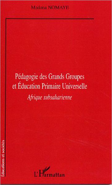Pédagogie des Grands Groupes et Education Primaire Universelle: Afrique subsaharienne
