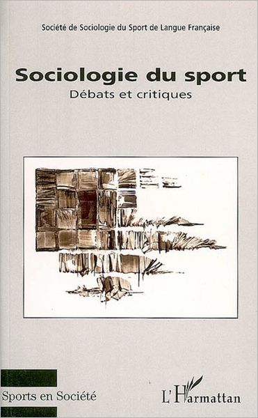 Sociologie du sport: Débats et critiques