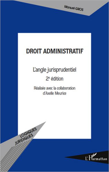 Droit administratif: L'angle jurisprudentiel (2e édition)
