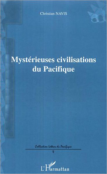 Mystérieuses civilisations du Pacifique