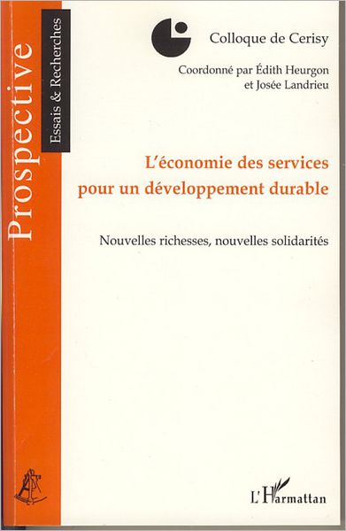 L'économie des services pour un développement durable: Nouvelles richesses, nouvelles solidarités