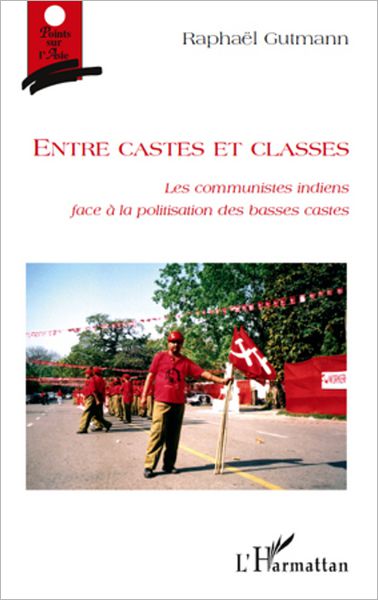 Entre castes et classes: Les communistes indiens face à la politisation des basses castes