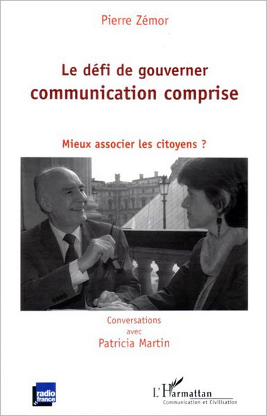 Le défi de gouverner communication comprise: Mieux associer les citoyens ?